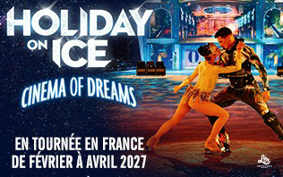 Holiday On Ice - Cinema of Dreams - Paris & Tourn&eacute;e 2026
